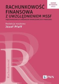 Rachunkowość finansowa z uwzględnieniem MSSF. Autor: Pfaff Józef. Dobreksiazki.pl Okładka książki Rachunkowość finansowa z uwzględnieniem MSSF