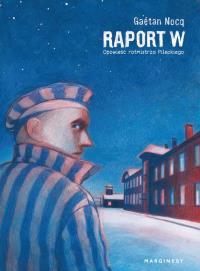 Raport W - uszkodzone. Autor: Gaetan Nocq. Dobreksiazki.pl Okładka książki Raport W - uszkodzone
