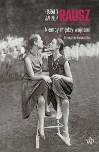 Okładka książki Rausz. Niemcy między wojnami