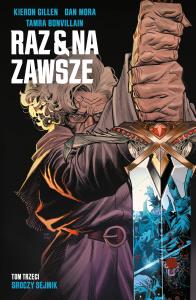Raz i na zawsze Tom 3 Sroczy sejmik. Autor: Gillen Kieron, Dan Mora. Dobreksiazki.pl Okładka książki Raz i na zawsze Tom 3 Sroczy sejmik