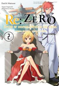 Re: Zero Życie w innym świecie od zera. Księga 3 - Truth of Zero 02. Autor: Daichi Matsuse. Dobreksiazki.pl Okładka książki Re: Zero Życie w innym świecie od zera. Księga 3 - Truth of Zero 02