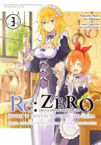 Re: Zero. Życie w innym świecie od zera. Księga Czwarta. Tom 3. Autor: Haruno Atori, Yu Aikawa, Nagatsuki Tappei. Dobreksiazki.pl Okładka książki Re: Zero. Życie w innym świecie od zera. Księga Czwarta. Tom 3