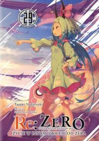 Re: Zero. Życie w innym świecie od zera. Light Novel. Tom 29. Autor: Nagatsuki Tappei, Ootsuka Shinichirou. Dobreksiazki.pl Okładka książki Re: Zero. Życie w innym świecie od zera. Light Novel. Tom 29