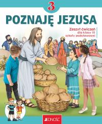 Religia Poznaję Jezusa zeszyt ćwiczeń dla klasy 3 szkoły podstawowej. Autor: Opracowanie zbiorowe. Dobreksiazki.pl Okładka książki Religia Poznaję Jezusa zeszyt ćwiczeń dla klasy 3 szkoły podstawowej