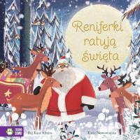 Reniferki ratują święta. Autor: Raj Kaur Khaira. Dobreksiazki.pl Okładka książki Reniferki ratują święta