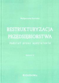 Restrukturyzacja przedsiębiorstwa w.3. Autor: Garstka Małgorzata. Dobreksiazki.pl Okładka książki Restrukturyzacja przedsiębiorstwa w.3