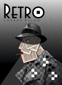Retro. Autor: Łukasz Ryłko. Dobreksiazki.pl Okładka książki Retro
