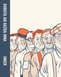 Robota jak każda inna. Autor: Inker Alex W.. Dobreksiazki.pl Okładka książki Robota jak każda inna