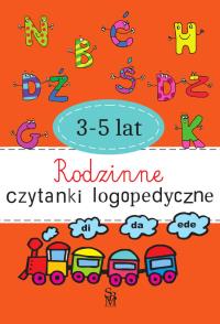 Rodzinne czytanki logopedyczne 3-5 lat. Autor: Kostuń Agnieszka. Dobreksiazki.pl Okładka książki Rodzinne czytanki logopedyczne 3-5 lat