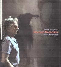 Roman Polański. Aktor, reżyser. Autor: red. Marzena Bomanowska, Krystyna Zamysłowska. Dobreksiazki.pl Okładka książki Roman Polański. Aktor, reżyser