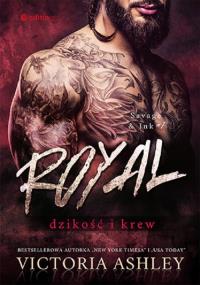 Royal. Dzikość i krew. Savage & Ink #1. Autor: Ashley Victoria. Dobreksiazki.pl Okładka książki Royal. Dzikość i krew. Savage & Ink #1