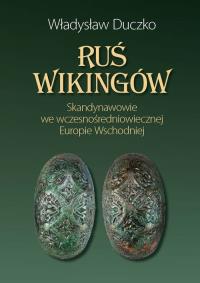 Ruś wikingów.. Autor: Duczko Władysław. Dobreksiazki.pl Okładka książki Ruś wikingów.