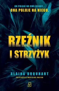 Rzeźnik i strzyżyk. Autor: Alaina Urquhart. Dobreksiazki.pl Okładka książki Rzeźnik i strzyżyk
