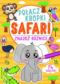 Safarii. Połącz kropki, znajdź różnicę. Autor: Opracowanie zbiorowe. Dobreksiazki.pl Okładka książki Safarii. Połącz kropki, znajdź różnicę
