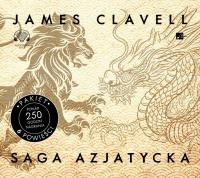 Saga azjatycka - Audiobook. Autor: Clavell James. Dobreksiazki.pl Okładka książki Saga azjatycka - Audiobook