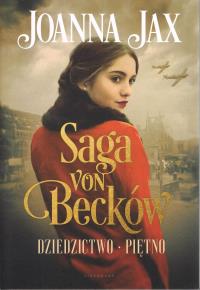 Saga von Becków Dziedzictwo-Piętno. Autor: Joanna Jax. Dobreksiazki.pl Okładka książki Saga von Becków Dziedzictwo-Piętno