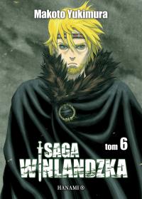 Saga winlandzka Tom 6. Autor: Yukimura Makoto. Dobreksiazki.pl Okładka książki Saga winlandzka Tom 6