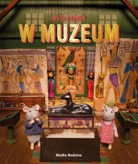 Sam i Julia w Muzeum. Mysi domek. Autor: Karina Schaapman. Dobreksiazki.pl Okładka książki Sam i Julia w Muzeum. Mysi domek