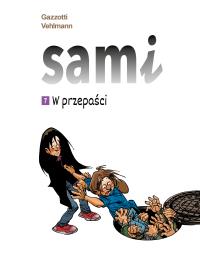 Sami T.7 W przepaści. Autor: Vehlmann Fabien, Bruno Gazzotti, Agata Cieślak. Dobreksiazki.pl Okładka książki Sami T.7 W przepaści