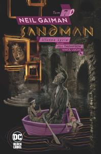 Sandman T.7 Ulotne życia. Autor: Gaiman Neil, Jill Thompson, Vince Locke. Dobreksiazki.pl Okładka książki Sandman T.7 Ulotne życia