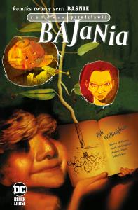 Sandman Uniwersum. Bajania. Autor: Willingham Bill. Dobreksiazki.pl Okładka książki Sandman Uniwersum. Bajania