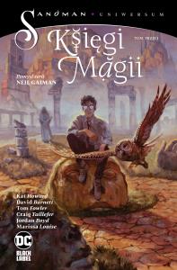 Sandman Uniwersum. Księgi Magii. Rozważanie możliwości. Tom 3. Autor: Kat Howard, David Barnett, Tom Fowler, Craig Tail. Dobreksiazki.pl Okładka książki Sandman Uniwersum. Księgi Magii. Rozważanie możliwości. Tom 3