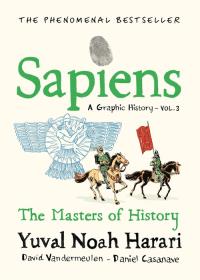 Sapiens A Graphic History, Volume 3. Autor: Harari, Yuval Noah. Dobreksiazki.pl Okładka książki Sapiens A Graphic History, Volume 3