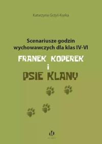 Okładka książki Scenariusze godzin wychowawczych dla klas IV-VI. Franek Koperek i psie klany