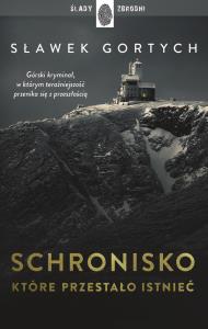 Schronisko które przestało istnieć. Autor: Gortych Sławomir. Dobreksiazki.pl Okładka książki Schronisko które przestało istnieć