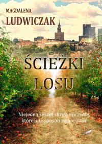 Ścieżki losu. Autor: Magdalena Ludwiczak. Dobreksiazki.pl Okładka książki Ścieżki losu