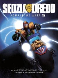 *Sędzia Dredd Kompletne akta 15. Autor: Wagner, John; Ennis, Garth; Grant, Alan; Ezquerra, Carlos; Dillon, Steve. Dobreksiazki.pl Okładka książki *Sędzia Dredd Kompletne akta 15