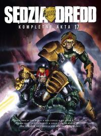 *Sędzia Dredd Kompletne akta 17. Autor: Ennis, Garth; Wagner, John; Ezquerra, Carlos; Ormston, Dean; Doherty, Peter. Dobreksiazki.pl Okładka książki *Sędzia Dredd Kompletne akta 17