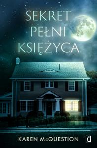 Sekret pełni księżyca. Autor: McQuestion Karen. Dobreksiazki.pl Okładka książki Sekret pełni księżyca