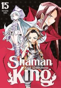 Shaman King. Tom 15. Autor: Hiroyuki Takei. Dobreksiazki.pl Okładka książki Shaman King. Tom 15
