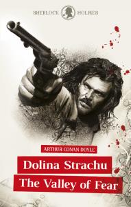 Sherlock Holmes. Dolina Strachu / The Valley of Fear. Autor: Doyle Arthur Conan. Dobreksiazki.pl Okładka książki Sherlock Holmes. Dolina Strachu / The Valley of Fear