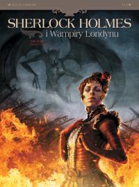 Sherlock Holmes i Wampiry Londynu T.2 Umarli... Autor: Sylvain Corduri, Vladimir Krstić, Maria Mosiewicz. Dobreksiazki.pl Okładka książki Sherlock Holmes i Wampiry Londynu T.2 Umarli..