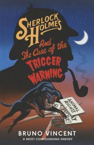SherlockHolmes and Case of the Trigger Warning. Autor: Vincent, Bruno. Dobreksiazki.pl Okładka książki SherlockHolmes and Case of the Trigger Warning