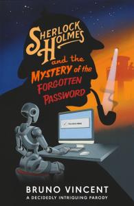 SherlockHolmes and Mystery of the Forgotten. Autor: Vincent, Bruno. Dobreksiazki.pl Okładka książki SherlockHolmes and Mystery of the Forgotten