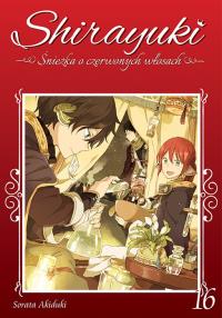 Shirayuki. Śnieżka o czerwonych włosach. Tom 16. Autor: Sorata Akiduki. Dobreksiazki.pl Okładka książki Shirayuki. Śnieżka o czerwonych włosach. Tom 16