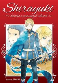 Shirayuki. Śnieżka o czerwonych włosach. Tom 17. Autor: Sorata Akiduki. Dobreksiazki.pl Okładka książki Shirayuki. Śnieżka o czerwonych włosach. Tom 17