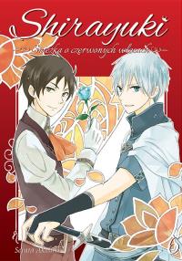 Shirayuki. Śnieżka o czerwonych włosach. Tom 6. Autor: Sorata Akiduki. Dobreksiazki.pl Okładka książki Shirayuki. Śnieżka o czerwonych włosach. Tom 6