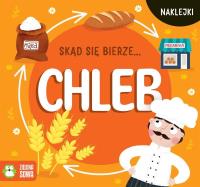 Skąd się bierze… chleb. Autor: Opracowanie zbiorowe. Dobreksiazki.pl Okładka książki Skąd się bierze… chleb