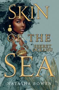 Skin of the Sea. Sekret oceanu. Autor: Natasha Bowen. Dobreksiazki.pl Okładka książki Skin of the Sea. Sekret oceanu