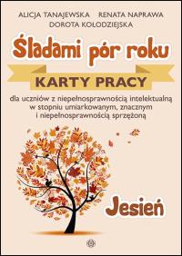 Śladami pór roku jesień. Autor: Alicja Tanajewska, Kołodziejska Dorota. Dobreksiazki.pl Okładka książki Śladami pór roku jesień