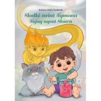 Słodki świat Tymona. Tajny agent Słońca. Autor: Barbara Gibbs-Swiderski. Dobreksiazki.pl Okładka książki Słodki świat Tymona. Tajny agent Słońca