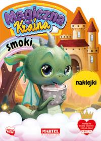 Smoki z naklejkami. Magiczna kraina. Autor: Katarzyna Salamon. Dobreksiazki.pl Okładka książki Smoki z naklejkami. Magiczna kraina