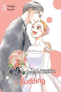 Sól z pieprzem i pudding #3. Autor: Suzuki Yufuko. Dobreksiazki.pl Okładka książki Sól z pieprzem i pudding #3