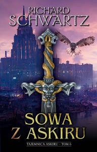 Sowa z Askiru. Autor: Schwartz Richard. Dobreksiazki.pl Okładka książki Sowa z Askiru