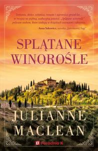 Splątane winorośle. Autor: Julianne MacLean. Dobreksiazki.pl Okładka książki Splątane winorośle