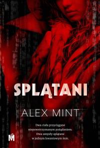 Splątani. Autor: Alex Mint. Dobreksiazki.pl Okładka książki Splątani